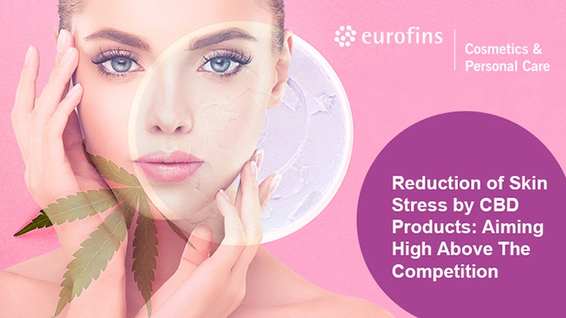 Reduction of skin stress by CBD products: Aiming high above the competition Reduction of skin stress by CBD products: Aiming high above the competition